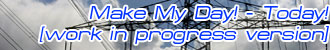 Make My Day! - Today! mp3